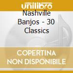 Nashville Banjos - 30 Classics cd