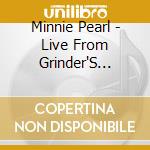 Minnie Pearl - Live From Grinder'S Switch cd
