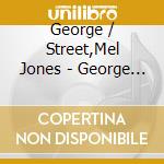 George / Street,Mel Jones - George Jones & Mel Street cd