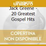 Jack Greene - 20 Greatest Gospel Hits cd