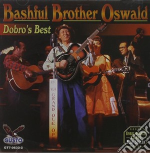 Bashful Brother Oswald - Dobro'S Best cd musicale di Bashful Brother Oswald