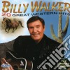 Billy Walker - 20 Great Western Hits cd
