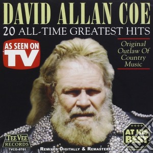 David Allan Coe - 20 All Time Greatest Hits cd musicale di Coe David Allan