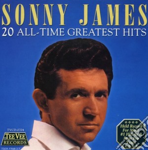 Sonny James - 20 All Time Greatest Hits cd musicale di Sonny James