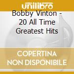 Bobby Vinton - 20 All Time Greatest Hits