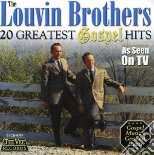 Louvin Brothers (The) - 20 Greatest Gospel Hits cd musicale di Louvin Brothers