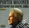 Porter Wagoner - 22 Grand Old Gospel 2004 cd