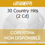 30 Country Hits (2 Cd) cd