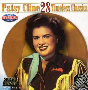 Patsy Cline - 28 Timeless Classics cd musicale di Patsy Cline