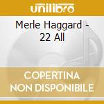 Merle Haggard - 22 All cd