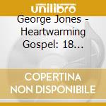 George Jones - Heartwarming Gospel: 18 Greatest Hits cd