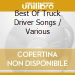 Best Of Truck Driver Songs / Various cd