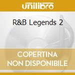 R&B Legends 2 cd