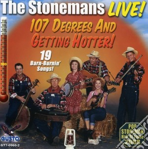 Stonemans (The) - Live: 107 Degrees & Getting Hotter cd musicale di Stonemans