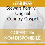 Stewart Family - Original Country Gospel cd
