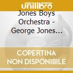 Jones Boys Orchestra - George Jones Country & Western Songbook cd