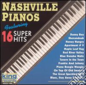 Nashville Pianos 16 Super Hits / Various cd musicale di Nashville Pianos