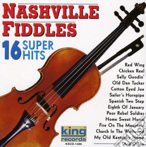 Nashville Fiddles - 16 Super Hits / Various cd musicale di Nashville Fiddles
