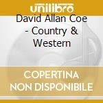 David Allan Coe - Country & Western cd