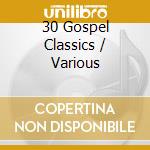 30 Gospel Classics / Various cd musicale