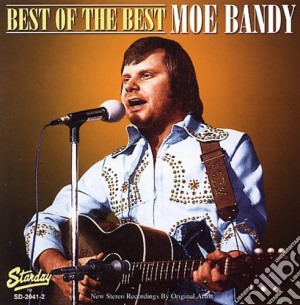 Moe Bandy - Best Of The Best cd musicale di Moe Bandy