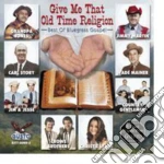 Give Me That Old Time Religion / Various cd