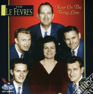 Le Fevres - Keep On The Firing Line cd musicale di Le Fevres