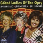 Jeannie Seely / Jean Shepard / Jan Howard - The Grand Ladies Of The Opry