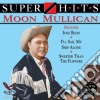 Mullican Moon - Super Hits cd