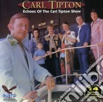 Carl Tipton - Echoes Of The Carl Tipton Show