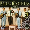 Bailes Brothers (The) - 20 Songs cd