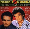 Merle Haggard & Conway Twitty - Super Hits cd