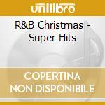 R&B Christmas - Super Hits cd