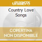 Country Love Songs cd