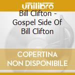 Bill Clifton - Gospel Side Of Bill Clifton cd