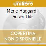 Merle Haggard - Super Hits cd