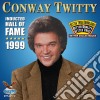Conway Twitty - Inducted Hall Of Fame 1999 cd