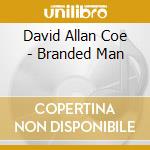 David Allan Coe - Branded Man