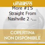 More #1'S Straight From Nashville 2 - More #1'S Straight From Nashville 2 cd