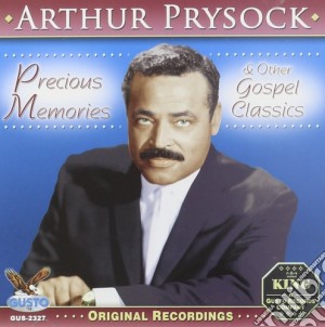 Arthur Prysock - Precious Memories & Other Gospel Classics cd musicale di Arthur Prysock