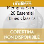 Memphis Slim - 20 Essential Blues Classics cd