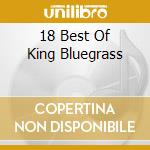 18 Best Of King Bluegrass cd