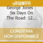 George Jones - Six Days On The Road: 12 Truckin Hits cd musicale di George Jones
