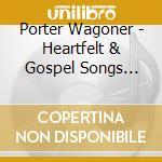 Porter Wagoner - Heartfelt & Gospel Songs 2014 cd