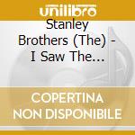 Stanley Brothers (The) - I Saw The Light cd