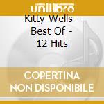 Kitty Wells - Best Of - 12 Hits cd