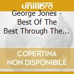 George Jones - Best Of The Best Through The Years cd