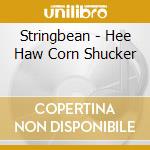 Stringbean - Hee Haw Corn Shucker cd