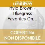Hylo Brown - Bluegrass Favorites On College & Campus