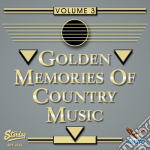 Golden Memories Of Country Music 3 / Various cd musicale